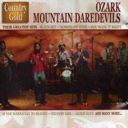 Ozark Mountain Daredevils : Country Gold - Their Greatest Hits